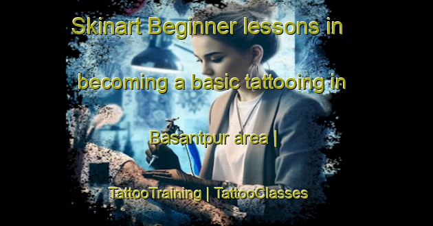 Skinart Beginner lessons in becoming a basic tattooing in Basantpur area | TattooTraining | TattooClasses | SkinartTraining-Nepal